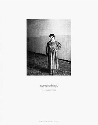 Vanessa Winship: Sweet Nothings